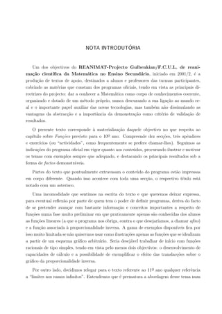 NOTA INTRODUTÓRIA
Um dos objectivos do REANIMAT-Projecto Gulbenkian/F.C.U.L. de reani-
mação cientı́ﬁca da Matemática ...