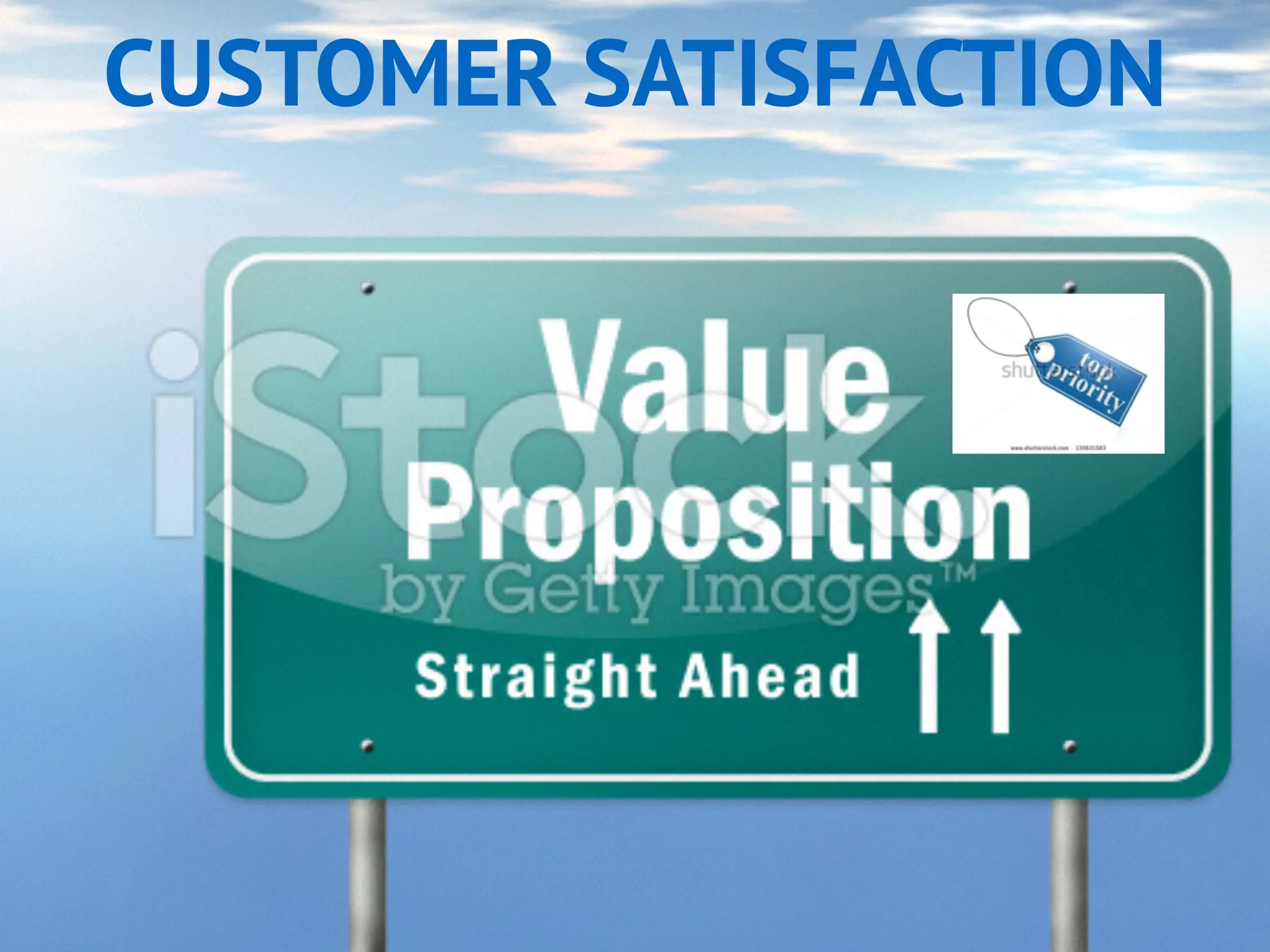 CUSTOMER SATISFACTION
 