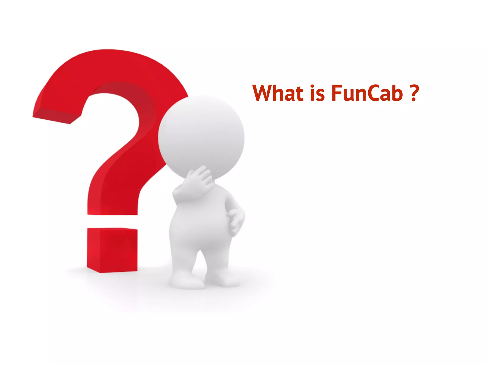 What is FunCab ?
 