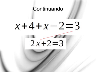 Continuando
 
