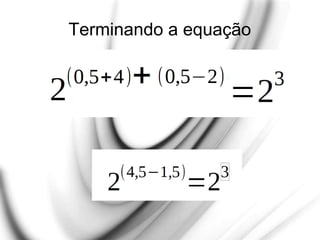Terminando a equação
 