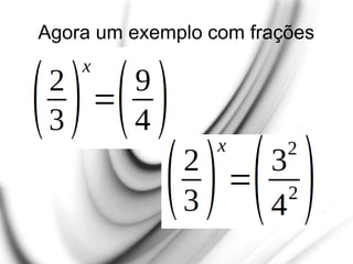 Agora um exemplo com frações
 