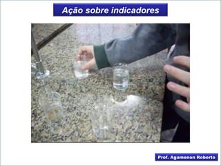 Ação sobre indicadores
Prof. Agamenon Roberto
 