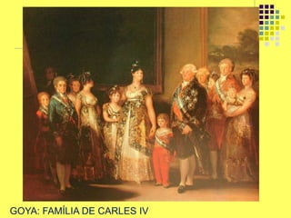 GOYA: FAMÍLIA DE CARLES IV
 