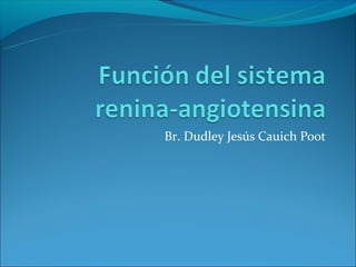 Br. Dudley Jesús Cauich Poot
 