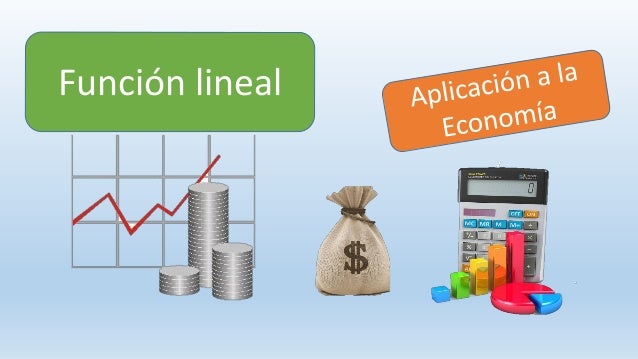 Aplicaciones Economico Administrativas De Las Funciones Lineales