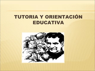 TUTORIA Y ORIENTACIÓN EDUCATIVA 