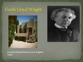 Casa de Charles Ennis en Los Ángeles
(1923)
 