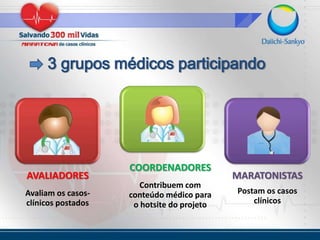 3 grupos médicos participando
