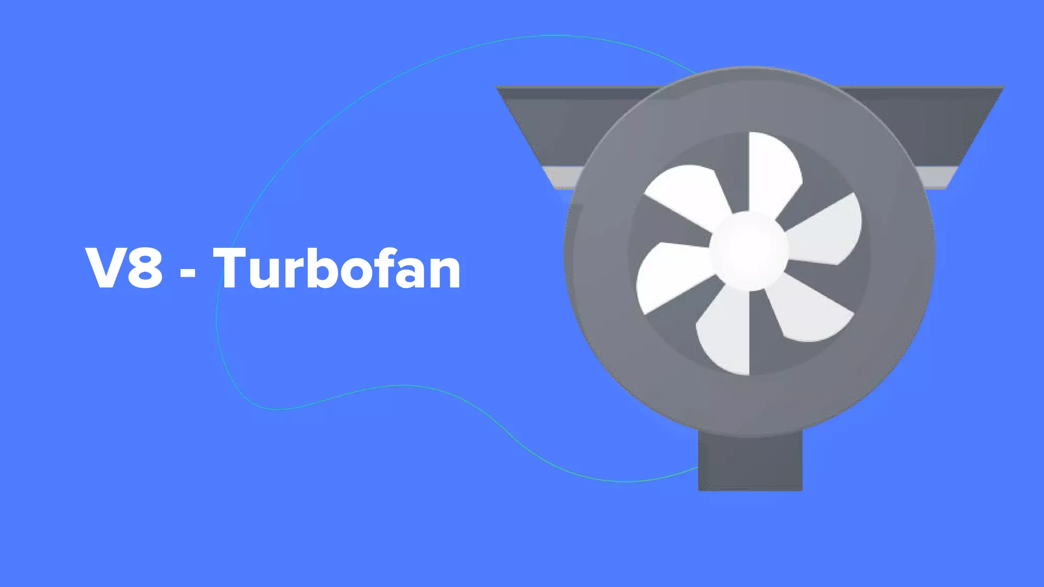 V8 - Turbofan
 