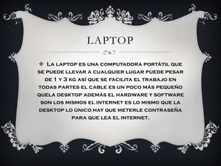 Funcionamiento de desktop laptop y tablet