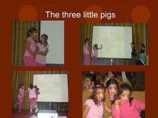 The three little pigs 