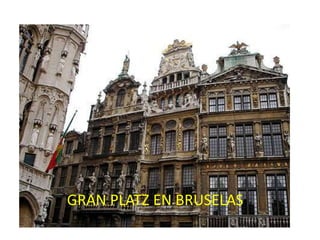 GRAN PLATZ EN BRUSELAS
 