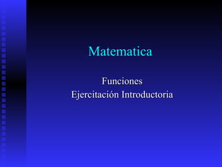 Matematica Funciones Ejercitación Introductoria 