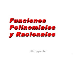 Funciones Polinomiales Y Racilonales