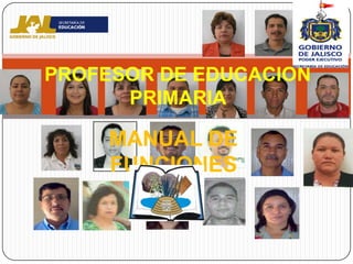 PROFESOR DE EDUCACION
      PRIMARIA

     MANUAL DE
     FUNCIONES
 