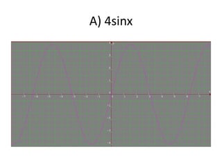 A) 4sinx