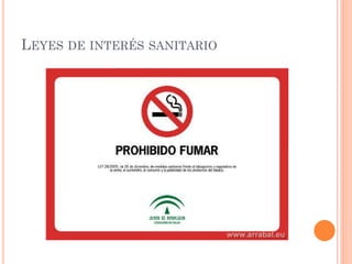 LEYES DE INTERÉS SANITARIO
 
