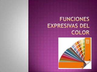 Funciones expresivas del color 