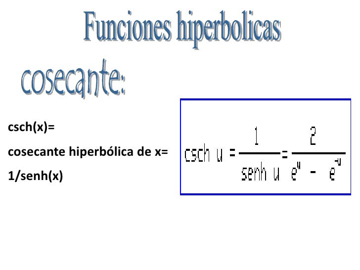 Funciones hiperbólicas senh, cosh, tanh