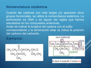 ÍNDICE
Nomenclatura sistémica
Cuando las cadenas son más largas y/o aparecen otros
grupos funcionales, se utiliza la nomenclatura sistémica. La
terminación es ONA y se siguen las reglas que hemos
estudiados en los compuestos anteriores.
Antes de indicar la longitud del cadena con el sufijo
correspondiente y la terminación ona se indica la posición
del carbono del carbonilo.
Ejemplos:
 