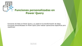 Funciones personalizadas en Power Query.pptx