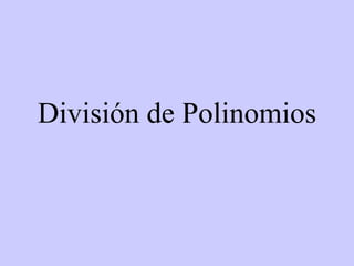 División de Polinomios 