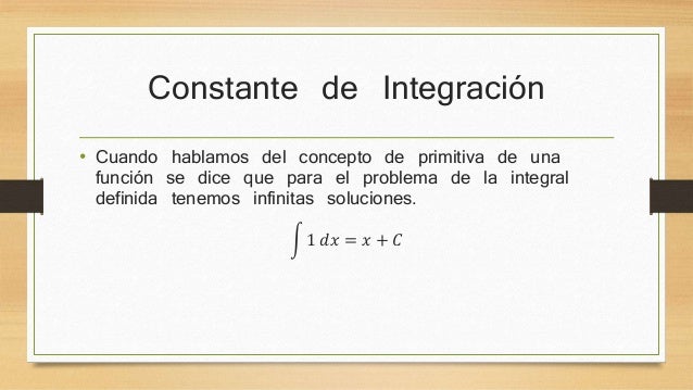 Funciones primitivas y constante de integración