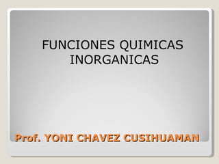 Prof. YONI CHAVEZ CUSIHUAMAN ,[object Object]