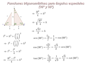 Funciones trigonométricas para ángulos especialesFunciones trigonométricas para ángulos especiales
(30° y 60°)(30° y 60°)
 