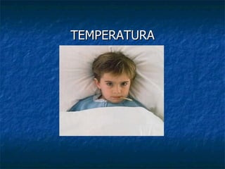 TEMPERATURA 