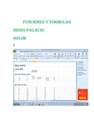Funciones y formulas
Diego palacio
904jm
1.
 