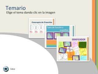 Temario Elige el tema dando clic en la imagen Índice 