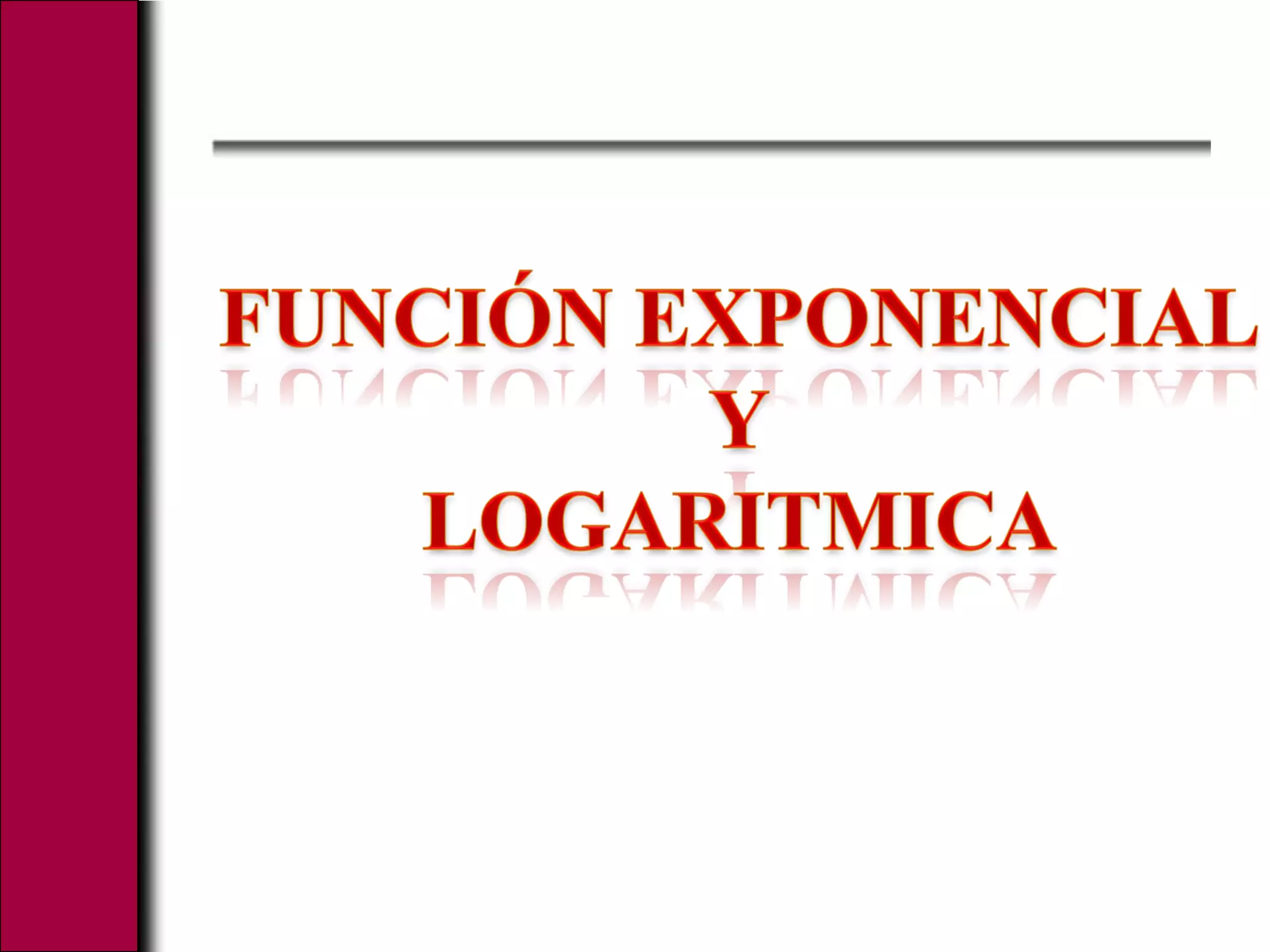 funcion-exponencial-inversa-logaritmica-ppt