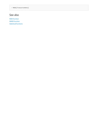 = MAXA([TransactionDate])
See also
MAX function
MAXX function
Statistical functions
 