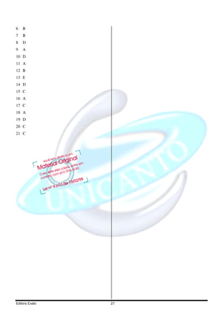 6   B
7   B
8   D
9   A
10 D
11 A
12 B
13 E
14 D
15 C
16 A
17 C
18 A
19 D
20 C
21 C




Editora Exato   27
 