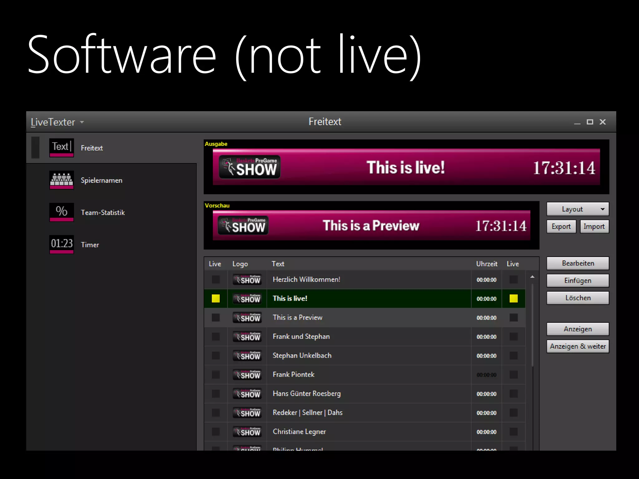 Software (not live)
 