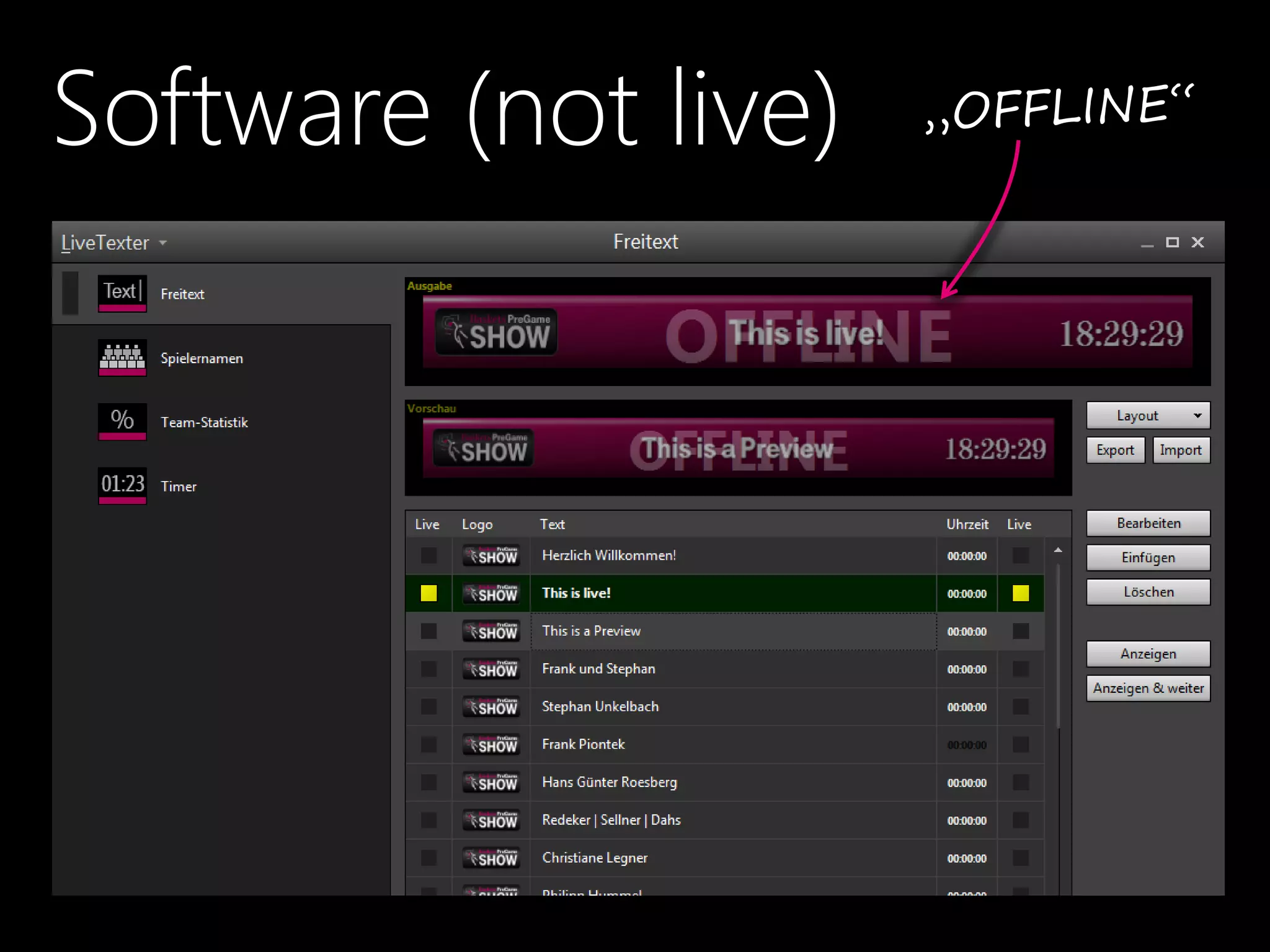 Software (not live)
 