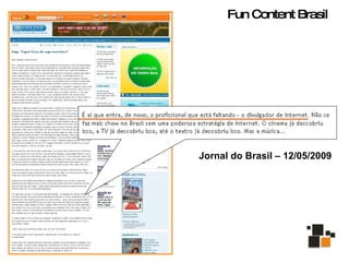 Jornal do Brasil – 12/05/2009 Fun Content Brasil 