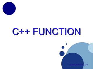 C++ FUNCTION  cpplab.pbworks.com 
