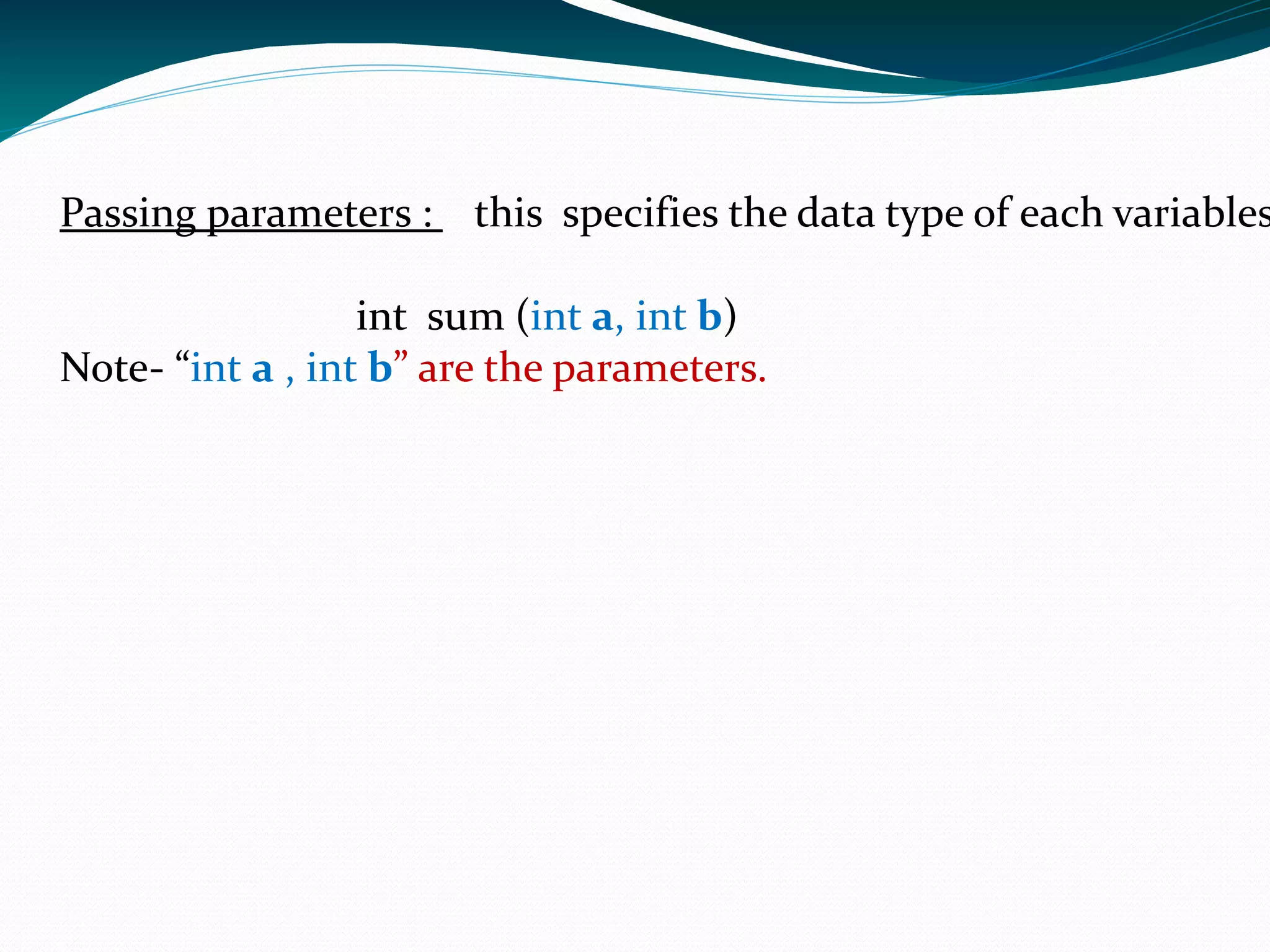 Function call A  function call  is an expression containing a simple type name and a parenthesized argument list. The argument list can contain any number of expressions separated by commas. It can also be empty. For example: res=  sum ( a , b); prime(&no); 