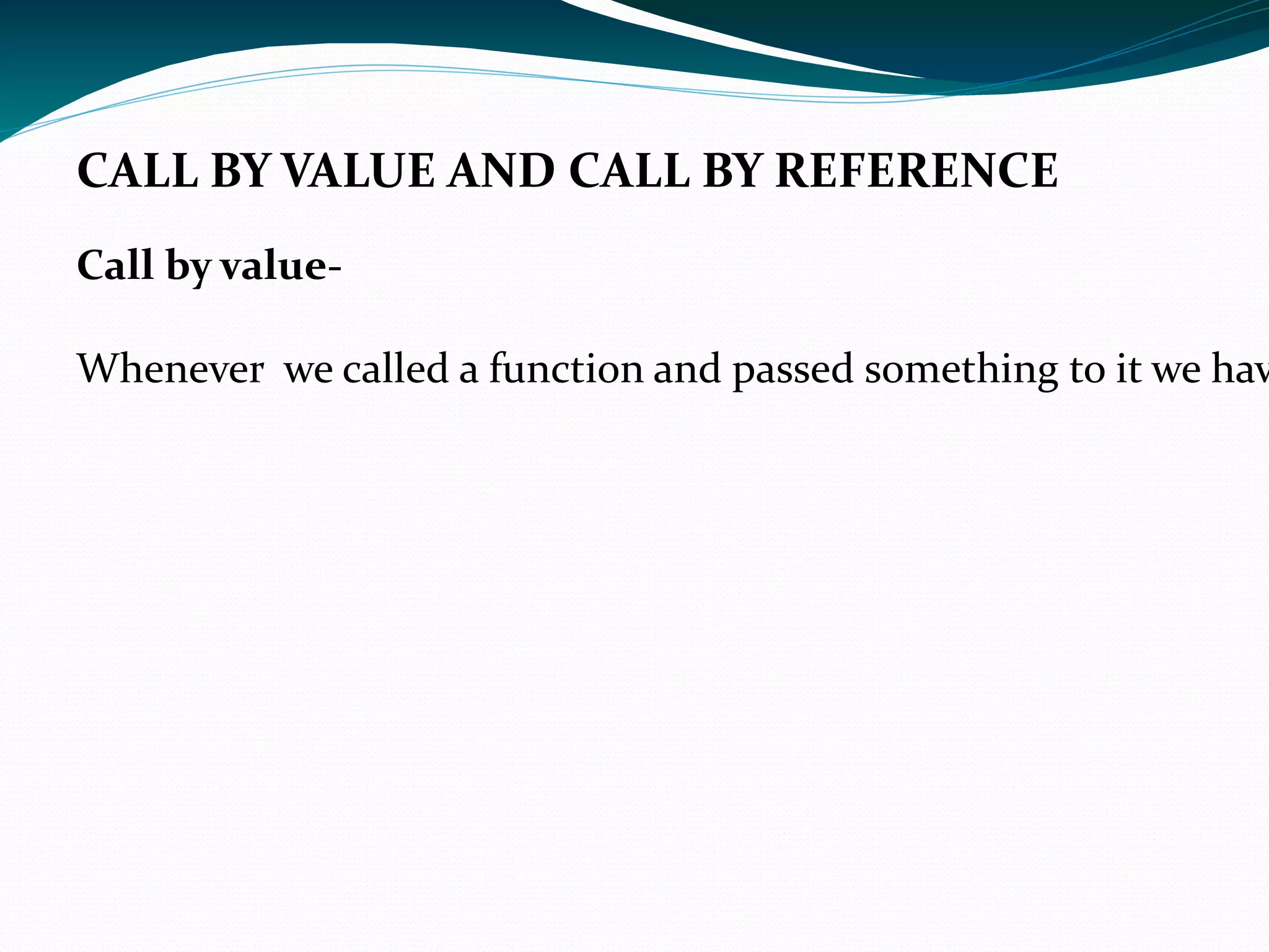   Passing parameters :  this  specifies the data type of each variables, the values of which are expected to be transmitted to the function. These variables are known as formal parameters.  int  sum ( int  a , int  b ) Note- “ int  a  , int  b ” are the parameters. 