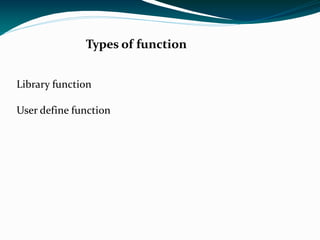   Types of function Library function 