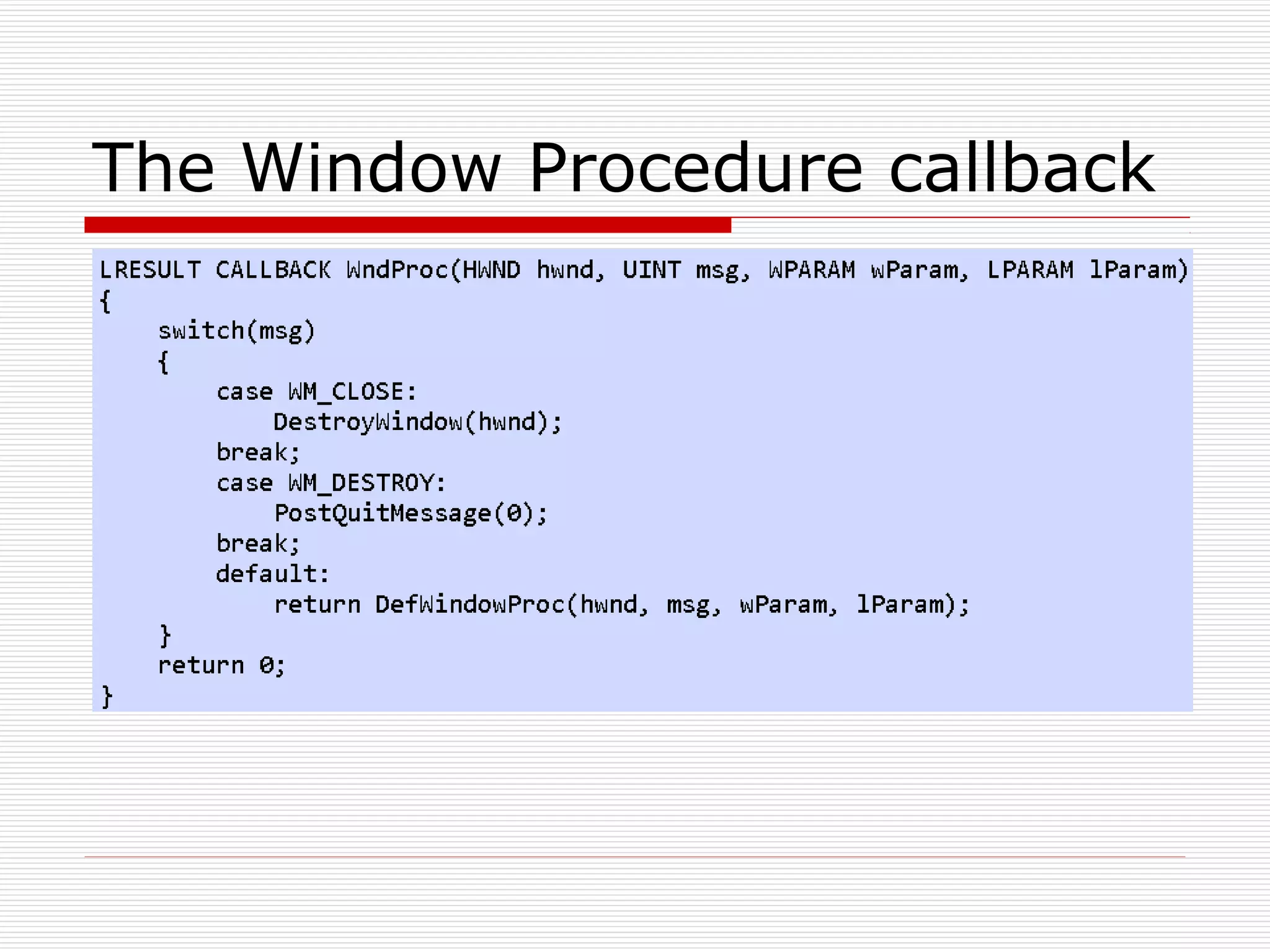 The Window Procedure callback