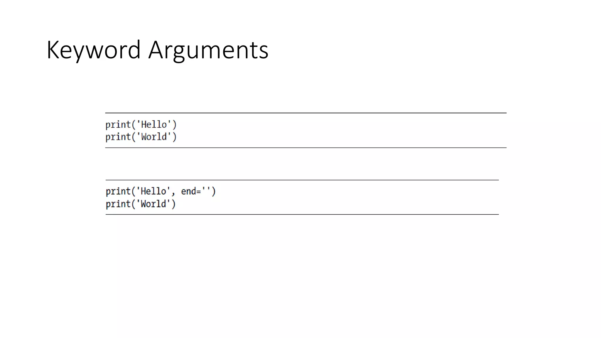 Keyword Arguments
 