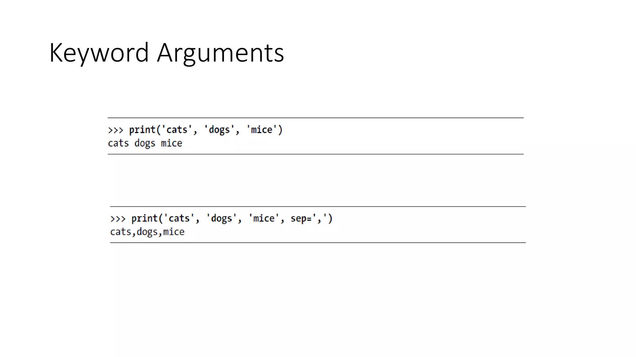 Keyword Arguments
 