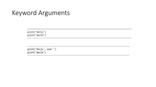 Keyword Arguments
 