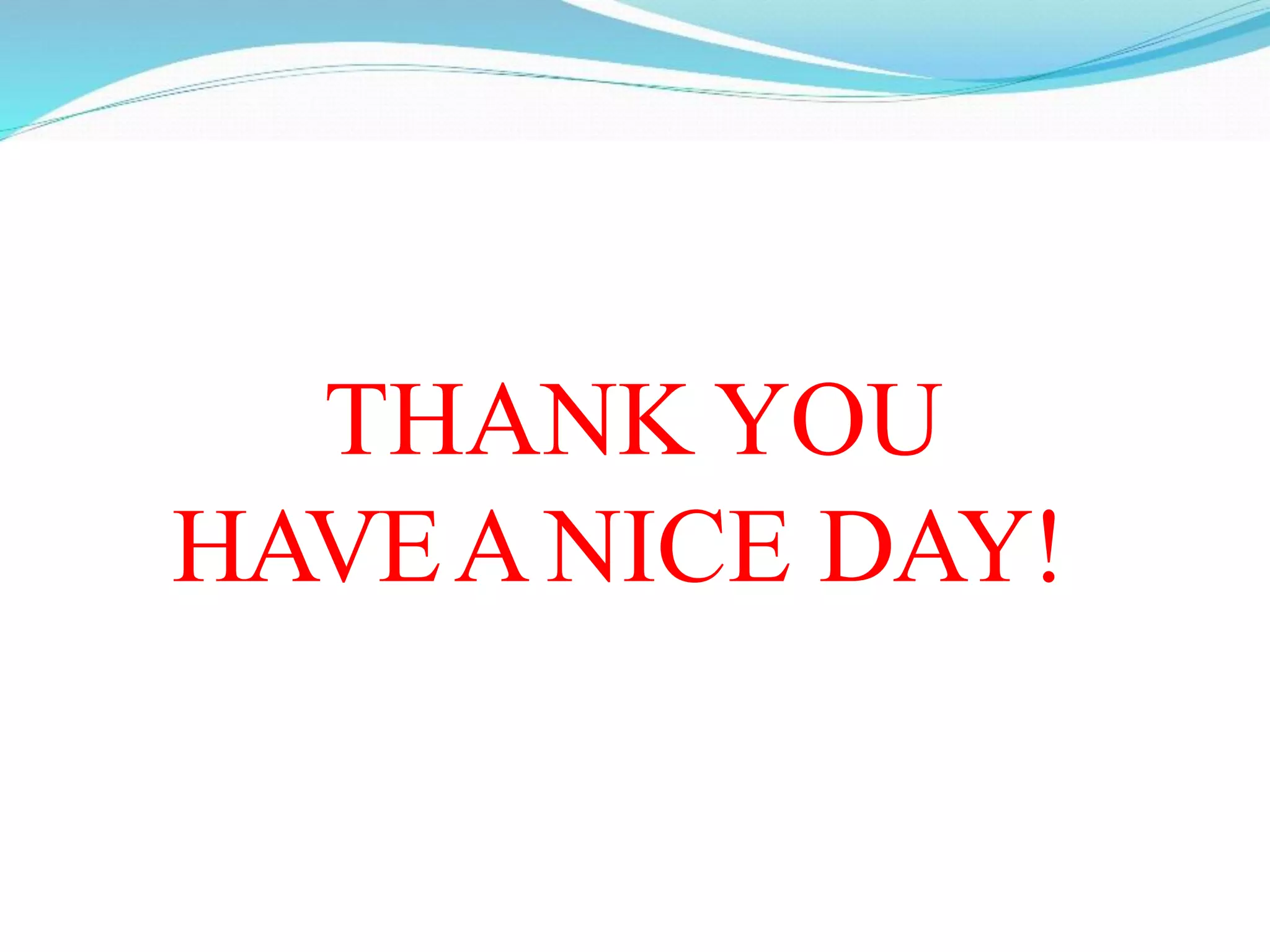 THANK YOU HAVEANICE DAY! 