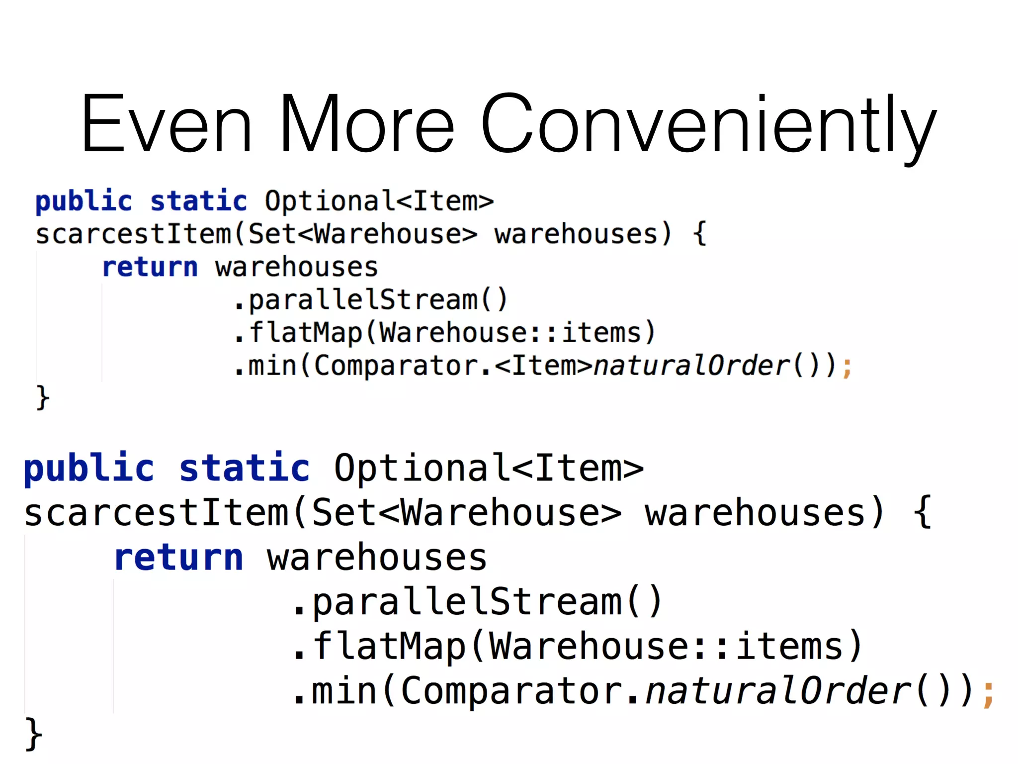 Even More Conveniently

 