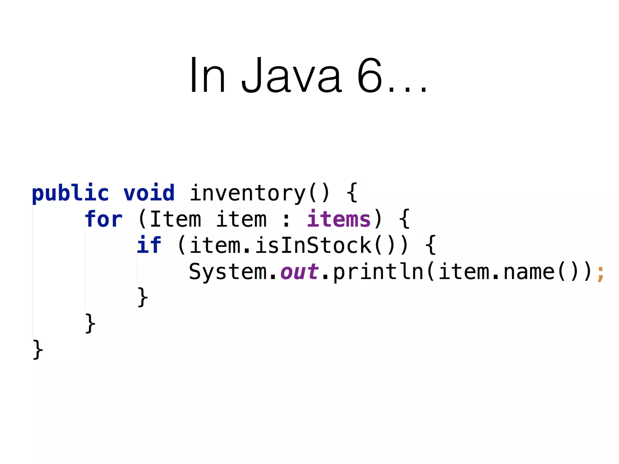 In Java 6…

 